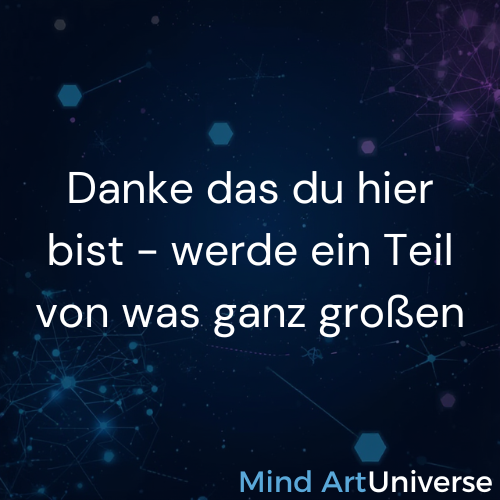 Danke das du hier bist - werde ein Teil von was ganz grossen