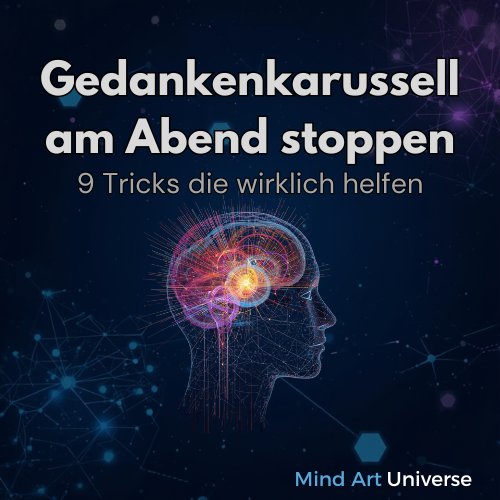 Gedankenkarussell am Abend stoppen: 9 Tricks, die wirklich helfen