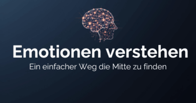 Emotionen verstehen, lernen mit Gefühlen umzugehen und die innere Mitte finden