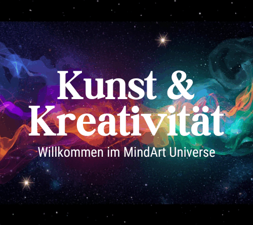 Kunst & Kreativität im MindArt Universe