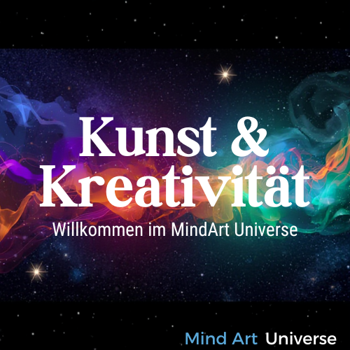 Kunst & Kreativität im MindArt Universe