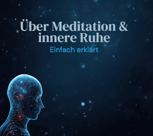 Über Meditation und Innere Ruhe - einfach erklärt