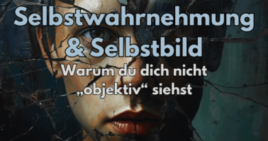 Über Selbstwahrnehmung und das Selbstbild