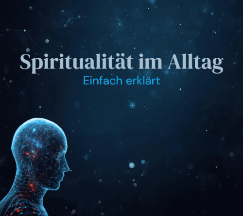 Spiritualität im Alltag integrieren - einfach erklärt